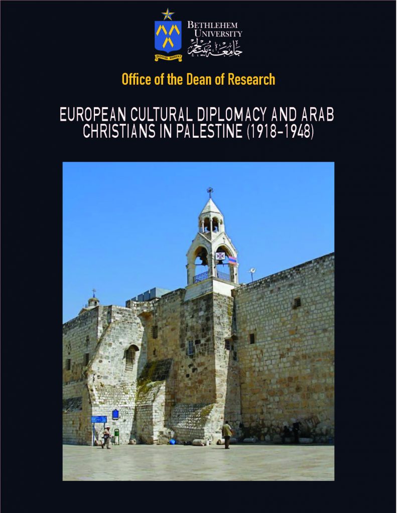 The Office of the Dean of Research and the Research Council organized a symposium and a launch of the book, European Cultural Diplomacy and Arab Christians in Palestine, 1918–1948 Between Contention and Connection, on Thursday, 11 March 2021, via Google Meet.