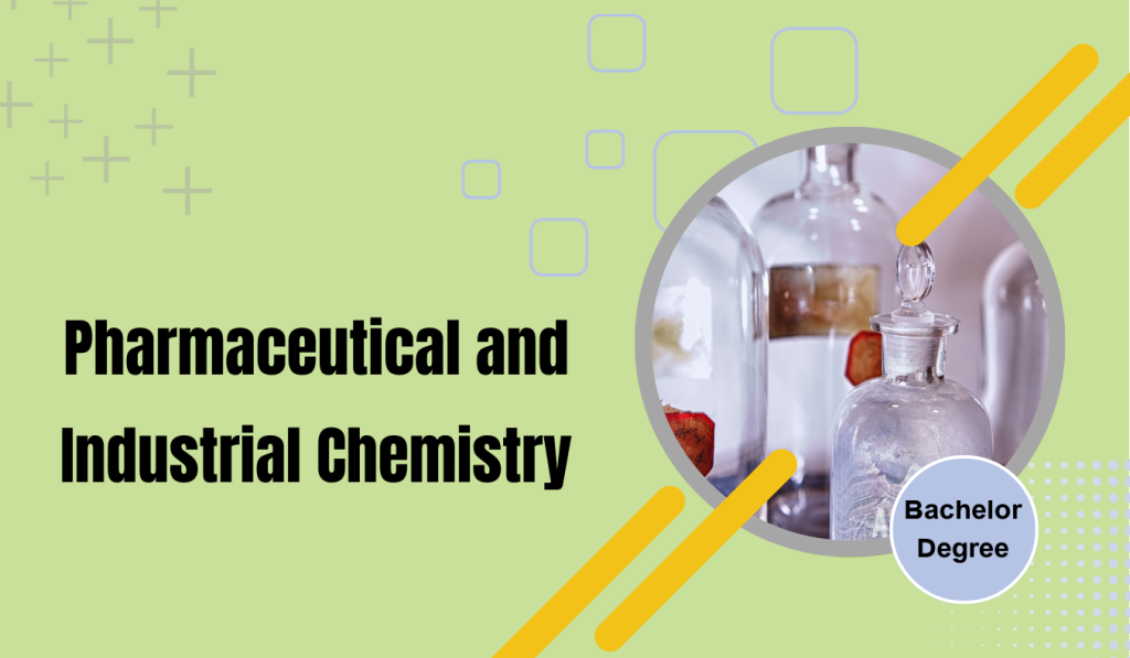Accreditation of Bachelor’s Program in Pharmaceutical and Industrial Chemistry